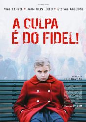 A CULPA É DO FIDEL – La Faute à Fidel