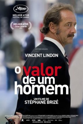 Cartaz do filme O VALOR DE UM HOMEM – La Loi du Marché