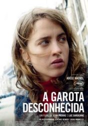 A GAROTA DESCONHECIDA – La fille inconnue