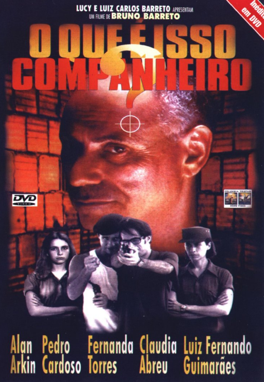 O QUE É ISSO, COMPANHEIRO? Cine Garimpo