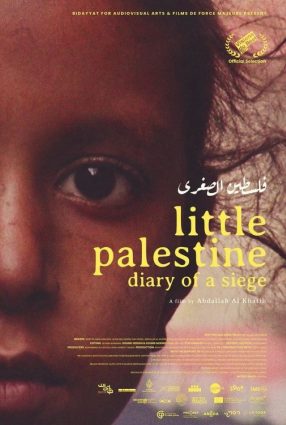 Cartaz do filme PEQUENA PALESTINA, DIÁRIO DE UM CERCO – Yarmouk, Journal d’un Assiégé