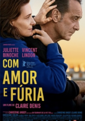 COM AMOR E FÚRIA – AVEC AMOUR ET ACHARNEMENT