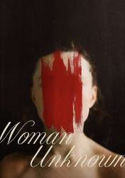 MULHER DESCONHECIDA – WOMAN UNKNOWN